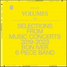 (CD RELEASE 3/4, 2026) BON IVER - VOLUMES: ONE (SELECTIONS FROM MUSIC CONCERTS 2019-2023 BON IVER 6 PIECE BAND thumbnail