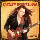 (LP) CAROLYN WONDERLAND - TRUTH IS thumbnail