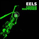 (LP RELEASE 16/10, 2026) EELS - COOKIE HAPPENED (LTD. EDITION) thumbnail