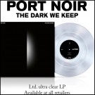 (LP) PORT NOIR - THE DARK WE KEEP thumbnail