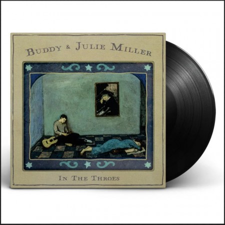 (LP) BUDDY & JULIE MILLER - IN THE THROES