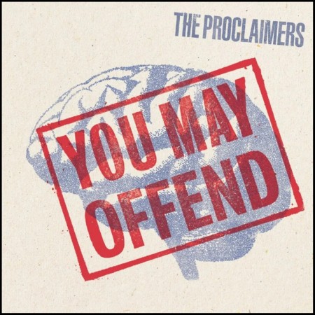 (LP RELEASE 11/9, 2026) THE PROCLAIMERS - YOU MAY OFFEND