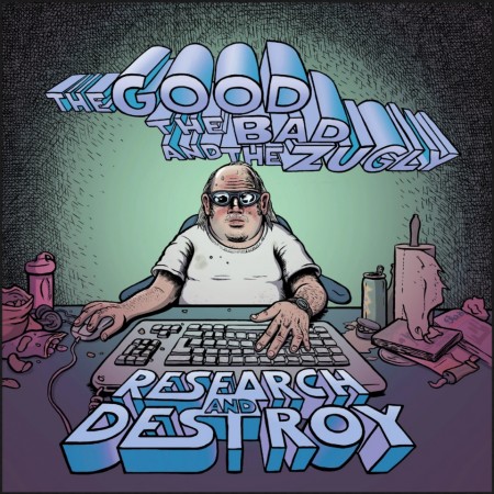 (LP) THE GOOD THE BAD AND THE ZUGLY - RESEARCH AND DESTROY