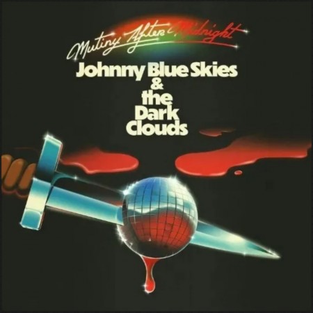 (LP) JOHNNY BLUE SKIES & THE DARK CLOUDS - MUTINY AFTER MIDNIGHT