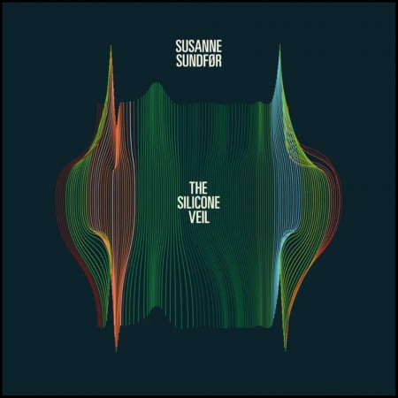 (LP RELEASE 02/10, 2026) SUSANNE SUNDFØR - THE SILICONE VEIL