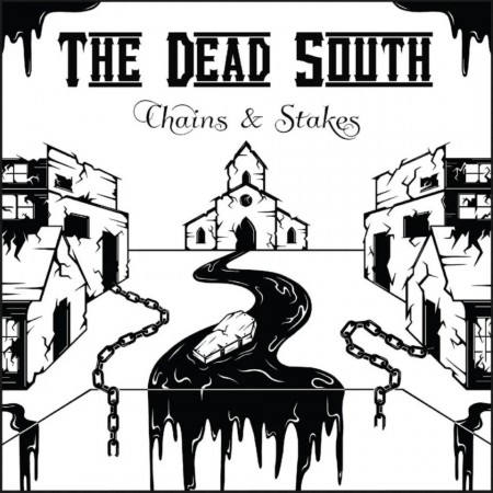 (LP) THE DEAD SOUTH - CHAINS & STAKES
