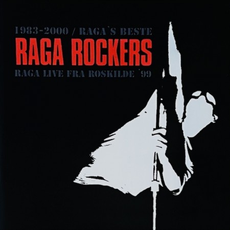(CD) RAGA ROCKERS - 1983-2000 / RAGA'S BESTE / RAGA LIVE FRA ROSKILDE '99 (2CD SPECIAL EDITION)