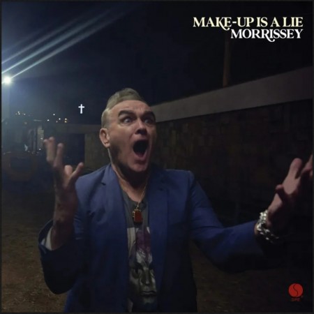 (CD RELEASE 6/3, 2026) MORRISSEY - MAKE-UP IS A LIE