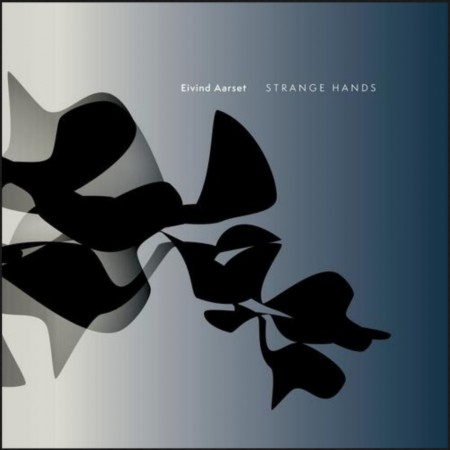 (LP RELEASE 17/4, 2026) EIVIND AARSET - STRANGE HANDS