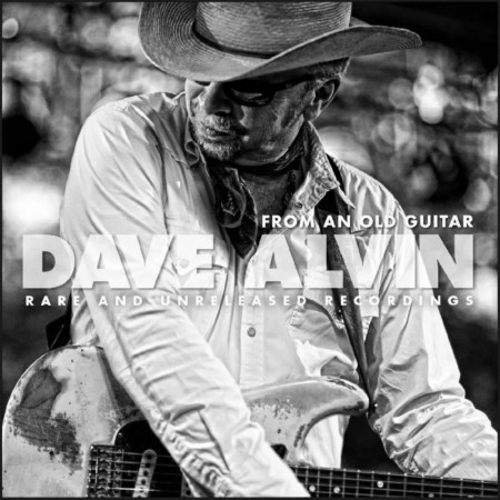 (LP) DAVE ALVIN - FROM AN OLD GUITAR
