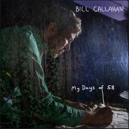 (CD) BILL CALLAHAN - MY DAYS OF 58