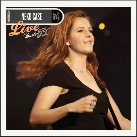 (LP) NEKO CASE - LIVE FROM AUSTIN, TX