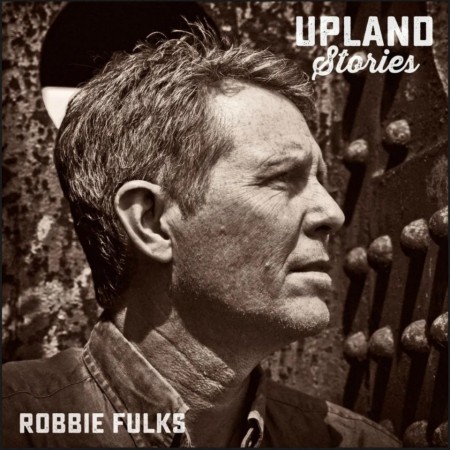 (LP) ROBBIE FULKS - UPLAND STORIES