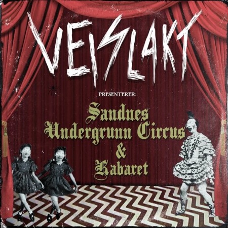 (LP) VEISLAKT - SANDNES UNDERGRUNN CIRCUS & KABARET (LTD. EDITION)