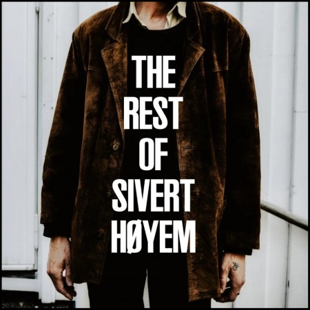 (CD RELEASE 02/10, 2026) SIVERT HØYEM - THE REST OF SIVERT HØYEM