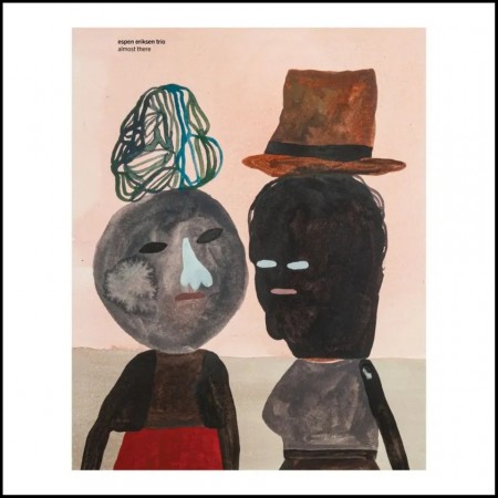 (LP RELEASE 25/9, 2026) ESPEN ERIKSEN TRIO - ALMOST THERE