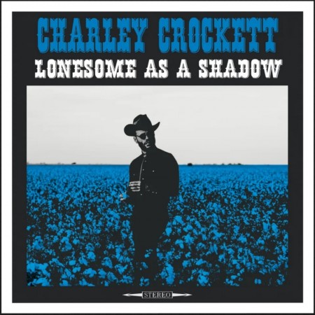 (LP) CHARLEY CROCKETT - LONESOME AS A SHADOW