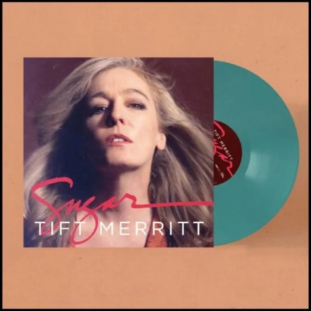 (LP) TIFT MERRITT - SUGAR (INDIE EXCL.)
