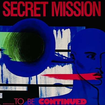 (LP) SECRET MISSION - .....TO BE CONTINUED