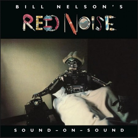 (LP) BILL NELSON'S RED NOISE - SOUND ON SOUND