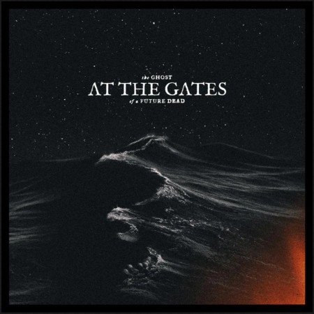 (CD RELEASE 24/4, 2026) AT THE GATES - THE GHOST OF A FUTURE DEAD