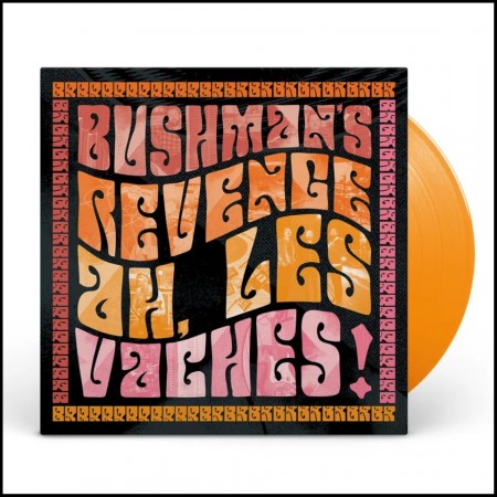 (LP RELEASE 29/5, 2026) BUSHMAN'S REVENGE - AH, LES VACHES