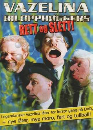 (DVD) VAZELINA BILOPPHØGGERS - RETT OG SLETT!