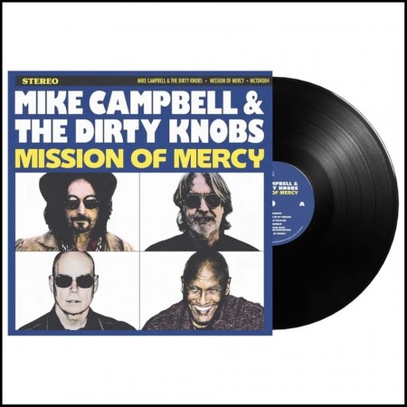 (LP RELEASE 12/6, 2026) MIKE CAMPBELL & THE DIRTY KNOBS - MISSION OF MERCY