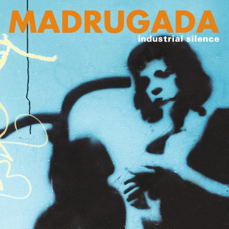 (LP Release 2/1-26) MADRUGADA - INDUSTRIAL SILENCE
