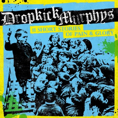 (CD) DROPKICK MURPHYS - 11 SHORT STORIES OF PAIN & GLORY