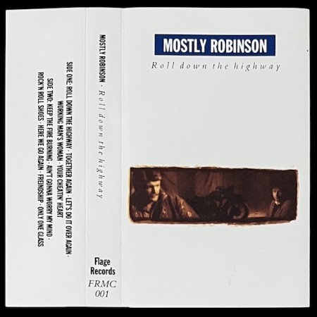 (MC-sjelden) MOSTLY ROBINSON - ROLL DOWN THE HIGHWAY